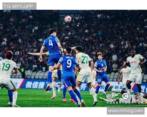 2018年上海申花与北京国安激战回顾及精彩瞬间分析