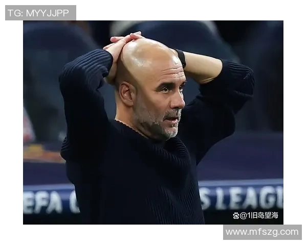 瓜迪奥拉神奇换人术欧冠淘汰赛7次换人皆成进球传奇